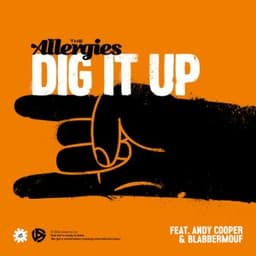 Dig It Up - The Allergies & Andy Cooper & BlabberMouf