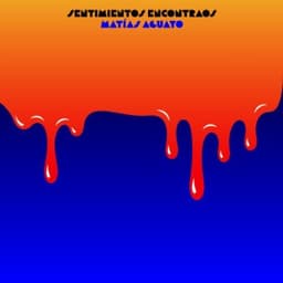 Sentimientos Encontraos - Matias Aguayo